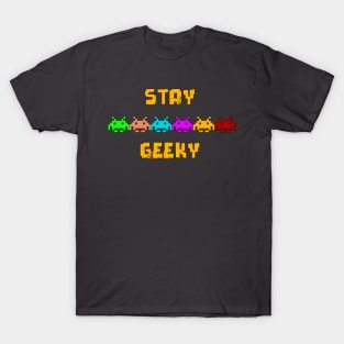 Stay Geeky! T-Shirt